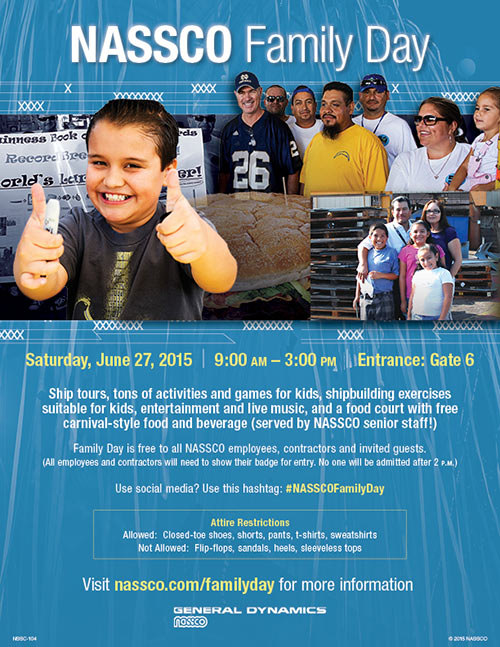 Family Day at NASSCO will be on June 27th, 2015. This event will be shipyard-wide, plan to bring spouses and children.