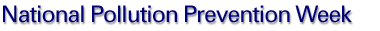 National Pollution Prevention Week