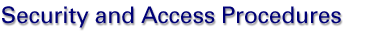 Security and Access Procedures