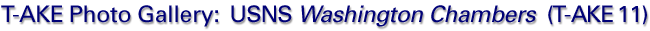 T-AKE Photo Gallery: USNS Washington Chambers (T-AKE 11)