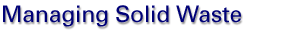 Managing Solid Waste