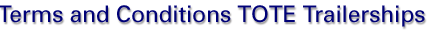 Terms and Conditions TOTE Trailerships