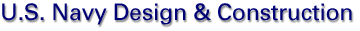 U.S. Navy Design & Construction
